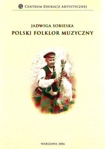 Polski folklor muzyczny + Folklor muzyczny w Polsce - komplet (+ płyta CD) - Jadwiga Sobieska