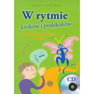Katarzyna Forecka-Waśko: W rytmie kroków i podskoków - piosenki i zabawy muzyczne dla dzieci (+ płyta CD)