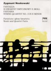 Fantazja III kwartet smyczkowy e-moll - Zygmunt Noskowski