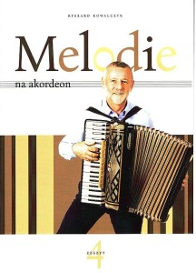 Melodie na akordeon cz. 4 - Ryszard Kowalczyk - nuty na akordeon