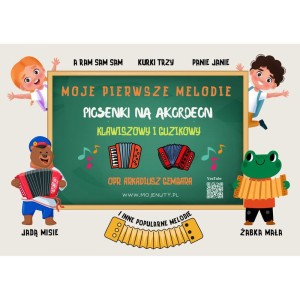 Moje pierwsze melodie - piosenki na akordeon klawiszowy i guzikowy - Arkadiusz Gembara