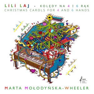 Marta Mołodyńska-Wheeler: Lili Laj - Kolędy na 4 i 6 rąk - płyta CD