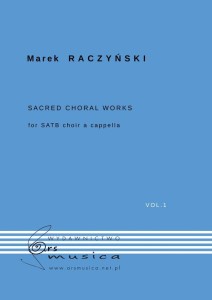Sacred Choral Works Vol. 1 na chór SATB a cappella - nuty na chór mieszany - Marek Raczyński