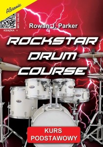 Rowan J. Parker: Rockstar Drum Course (+ mp3 online) - kurs podstawowy - szkoła gry na perkusji
