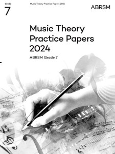 Music Theory Practice Papers 2024  - ABRSM Grade 7 - arkusze egzaminacyjne do egzaminu z teorii muzyki