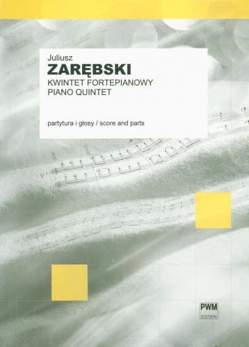 Juliusz Zarębski Kwintet Fortepianowy G Moll Op 34