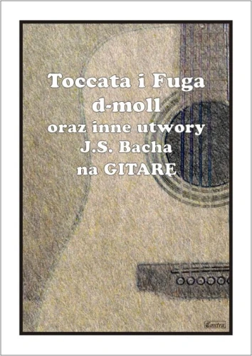 Jan Sebastian Bach: Toccata i Fuga d-moll oraz inne utwory (oprac