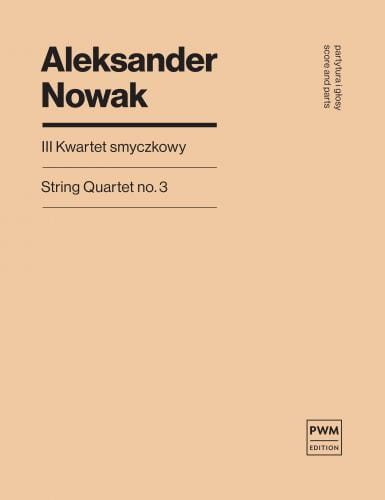 Aleksander Nowak: III Kwartet smyczkowy - nuty na czworo skrzypiec