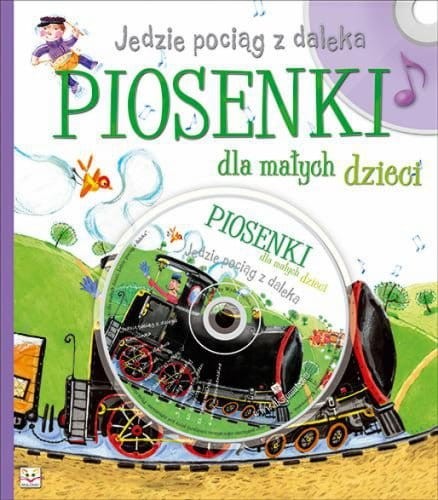 Piosenki Dla Dzieci Jedzie Pociąg Z Daleka