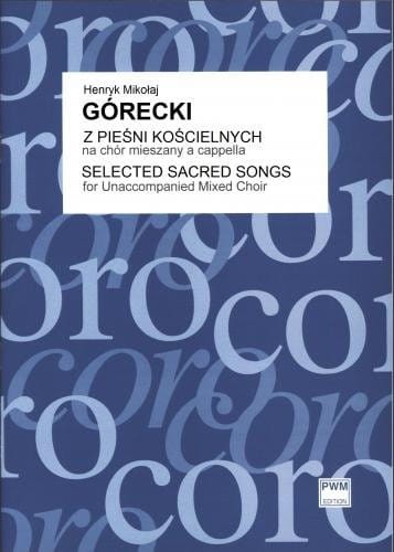 Henryk Mikołaj Górecki: Z pieśni kościelnych na chór mieszany a cappella - partytura studyjna