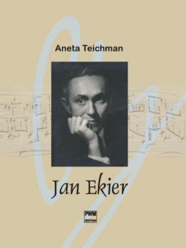 Aneta Teichman: Jan Ekier - monografia