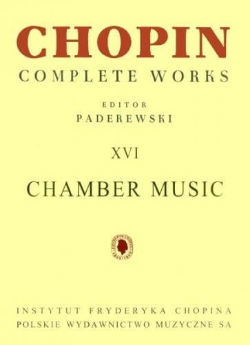 Fryderyk Chopin: Complete Works (Ignacy Jan Paderewski) tom XVI - Utwory kameralne