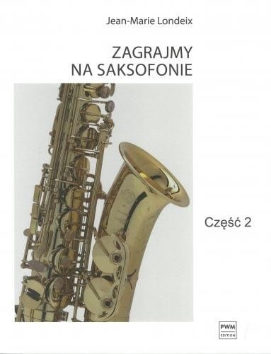 Zagrajmy na saksofonie cz. 2 - Jean-Marie Londeix - szkoła na saksofon