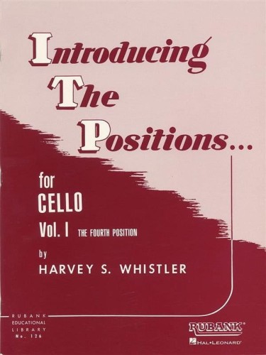 Introducing the Positions for Cello 1 - Harvey S. Whistler - szkoła gry w pozycjach na wiolonczelę