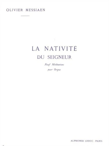 Olivier Messiaen: La Nativite Du Seigneur - Neuf Meditations pour Orgue (6, 7, 8) - nuty na organy