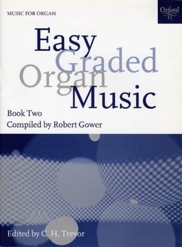 Easy Graded Organ Music 2 - Robert Gower - nuty na organy - C.H Trevor