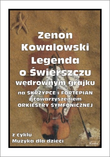 Zenon Kowalowski: Legenda o Świerszczu wędrownym grajku - nuty na skrzypce z fortepianem i orkiestrę