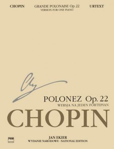 Fryderyk Chopin: Wydanie Narodowe tom 16A - Polonez Es-dur op. 22 - Jan Ekier - wersja na jeden fortepian