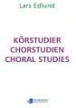 Lars Edlund: Korstudier - Choral Studies - ćwiczenia na chór, podręcznik dla dyrygentów