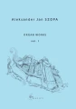 Aleksander Jan Szopa: Organ works vol. 1 - nuty na organy