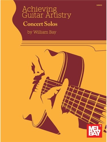 Achieving Guitar Artistry: William Bay - Concert Solos - nuty na gitarę