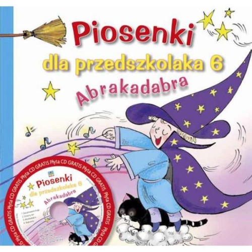 Piosenki dla przedszkolaka 6 - Abrakadabra - Danuta Zawadzka, Jerzy Zając(+ płyta CD)
