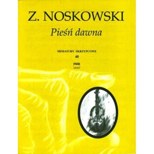 Pieśń dawna op. 24 nr 1 na skrzypce i fortepian - nuty na skrzypce - Zygmunt Noskowski