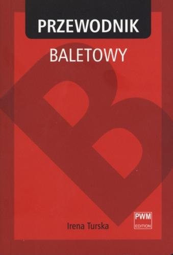 Przewodnik baletowy - Irena Turska