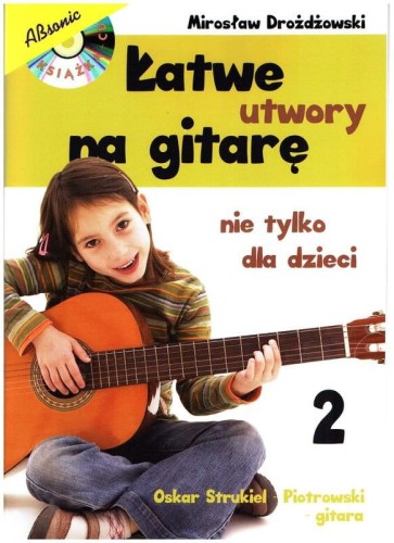 Mirosław Drożdżowski: Łatwe utwory na gitarę nie tylko dla dzieci cz. 2 (+ mp3 online) - nuty na gitarę klasyczną