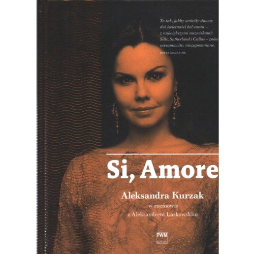 Si, Amore - Aleksandra Kurzak w rozmowie z Aleksandrem Laskowskim