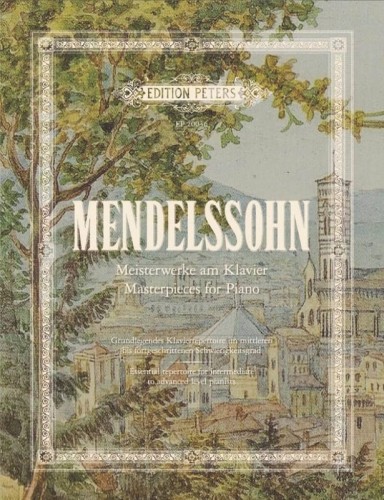 Masterpieces for Piano: Felix Mendelssohn - arcydzieła kompozytora - nuty na fortepian