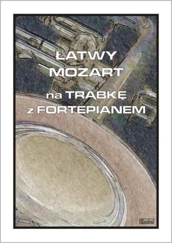 Łatwy Mozart - nuty na trąbkę z fortepianem
