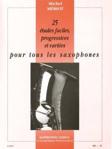 Michel Meriot: 25 etudes faciles progressives et variees pour tous les saxophones - etiudy i ćwiczenia na saksofon
