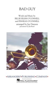 Billie Eilish: Bad Guy for Marching Band - Jay Dawson (Score & Parts) - nuty na młodzieżową marszową orkiestrę dętą