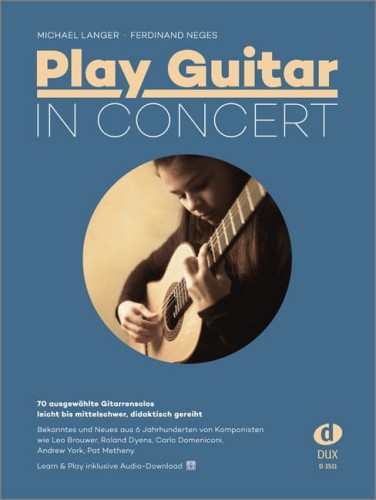 Michael Langer & Ferdinand Neges: Play Guitar in Concert (+ audio online) - znane i nowe utwory z sześciu stuleci - nuty na gitarę klasyczną