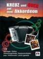 Kreuz und Quer auf dem Akkordeon tom 1 - 100 piosenek w różnych stylach - nuty na akordeon łatwe opracowanie