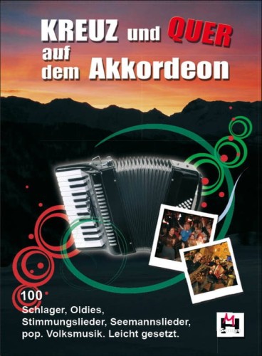 Kreuz und Quer auf dem Akkordeon tom 1 - 100 piosenek w różnych stylach - nuty na akordeon łatwe opracowanie