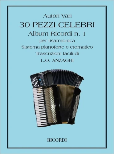 30 Pezzi Celebri per Fisarmonica - Album Ricordi nr 1 - Luigi Oreste Anzaghi - nuty na akordeon