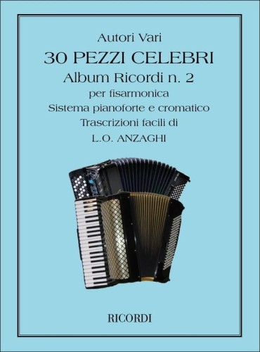 30 Pezzi Celebri per Fisarmonica - Album Ricordi nr 2 - Luigi Oreste Anzaghi - nuty na akordeon