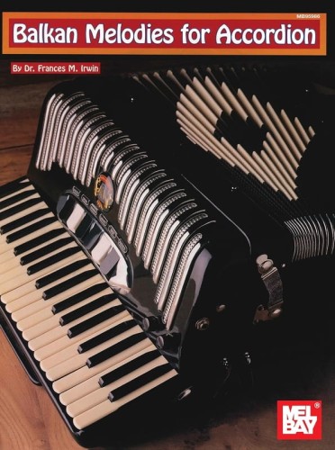 Balkan Melodies for Accordion - Dr. Frances M. Irwin - melodie bałkańskie - nuty na akordeon
