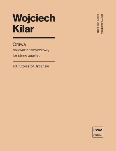 Wojciech Kilar: Orawa na kwartet smyczkowy - Krzysztof Urbański