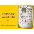 Śpiewnik wawelski tom I - Adwent i Boże Narodzenie / Wielki Post i Wielkanoc - śpiewnik religijny - nuty na organy