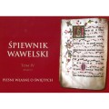 Śpiewnik wawelski tom IV - Pieśni własne i wspólne o świętych - śpiewnik religijny - nuty na organy