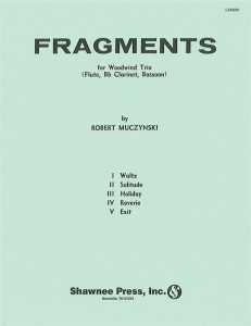 Robert Muczynski: Fragments for Woodwind Trio - nuty na trio dęte drewniane - flet poprzeczny, klarnet, fagot
