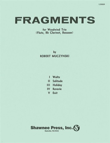 Robert Muczynski: Fragments for Woodwind Trio - nuty na trio dęte drewniane - flet poprzeczny, klarnet, fagot