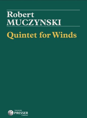 Robert Muczynski: Quintet for Winds - nuty na kwintet dęty klasyczny - flet poprzeczny, obój, klarnet, róg, fagot