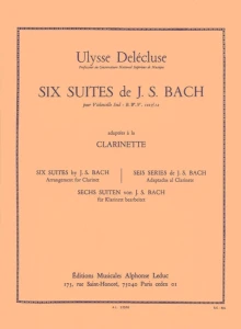 Six Suites de J.S. Bach adaptees a la Clarinette - Ulysse Delecluse - 6 suit wiolonczelowych - nuty na klarnet solo