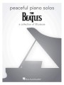 Peaceful Piano Solos: The Beatles - kolekcja 30 utworów - nuty na fortepian