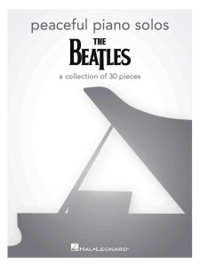 Peaceful Piano Solos: The Beatles - kolekcja 30 utworów - nuty na fortepian