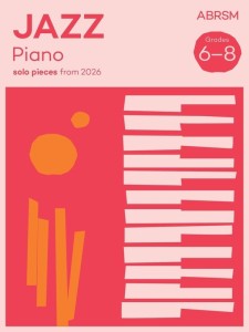 Jazz Piano Solo Pieces from 2026 - Grades 6-8 - utwory jazzowe z sylabusa ABRSM - nuty na fortepian